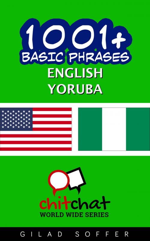 Cover of the book 1001+ Basic Phrases English - Yoruba by Gilad Soffer, Gilad Soffer