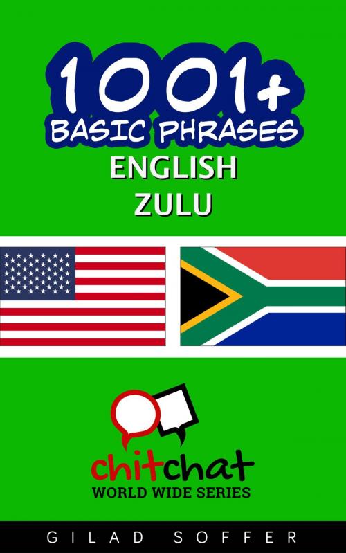 Cover of the book 1001+ Basic Phrases English - Zulu by Gilad Soffer, Gilad Soffer