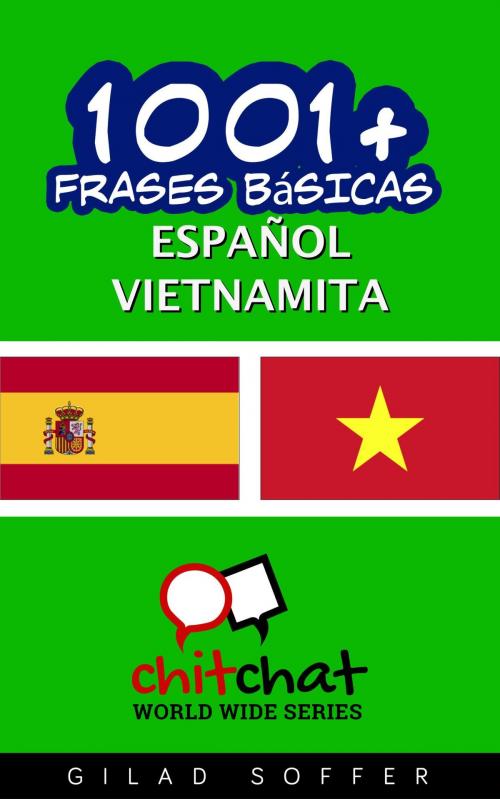 Cover of the book 1001+ frases básicas español - vietnamita by Gilad Soffer, Gilad Soffer