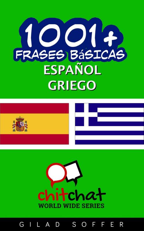 Cover of the book 1001+ frases básicas español - griego by Gilad Soffer, Gilad Soffer
