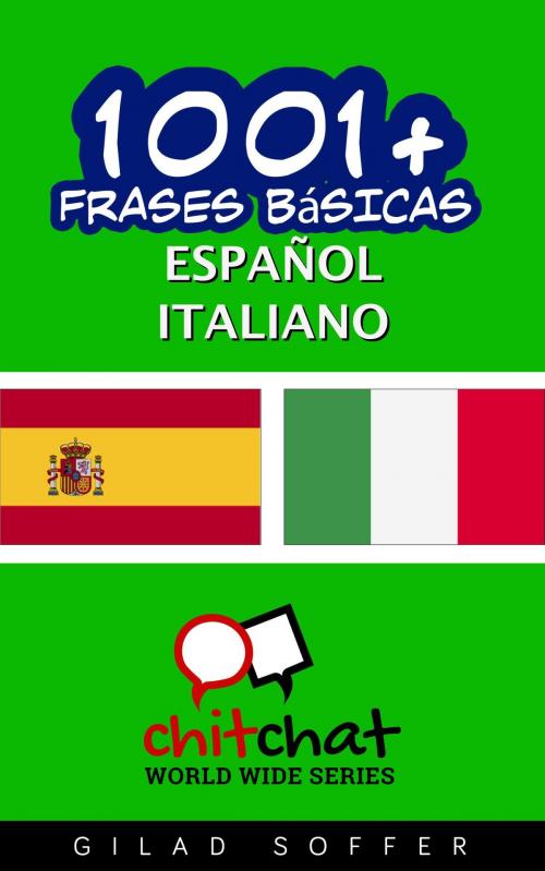 Cover of the book 1001+ frases básicas español - italiano by Gilad Soffer, Gilad Soffer