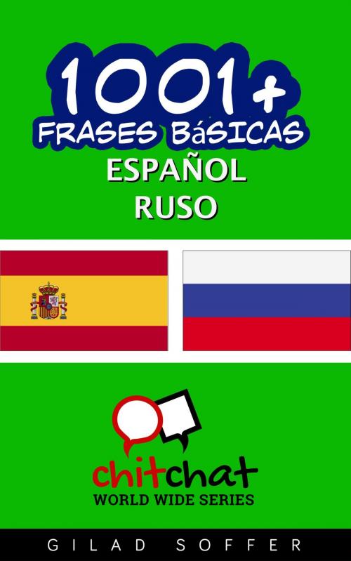 Cover of the book 1001+ frases básicas español - ruso by Gilad Soffer, Gilad Soffer