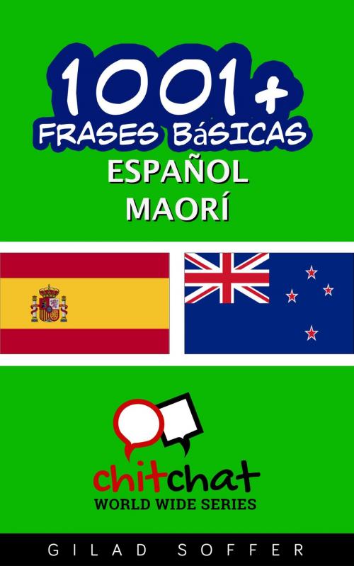 Cover of the book 1001+ frases básicas español - maorí by Gilad Soffer, Gilad Soffer