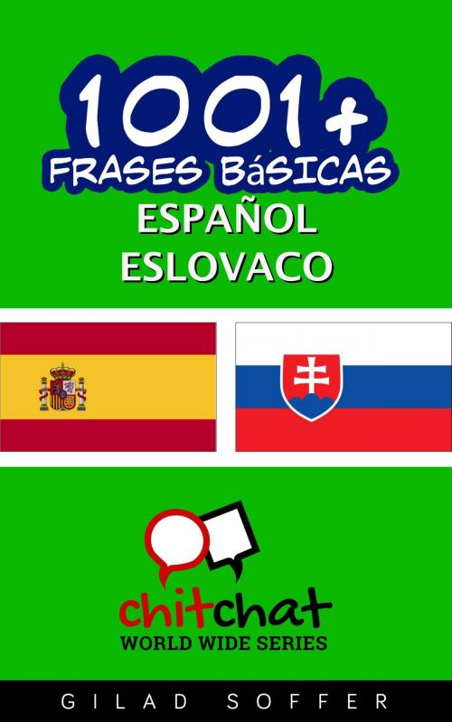 Cover of the book 1001+ frases básicas español - eslovaco by Gilad Soffer, Gilad Soffer