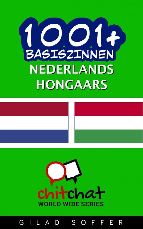 Cover of the book 1001+ basiszinnen nederlands - Hongaars by Gilad Soffer, Gilad Soffer
