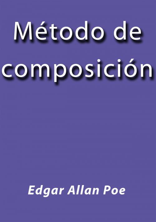 Cover of the book Método de composición by Edgar Allan Poe, J.Borja