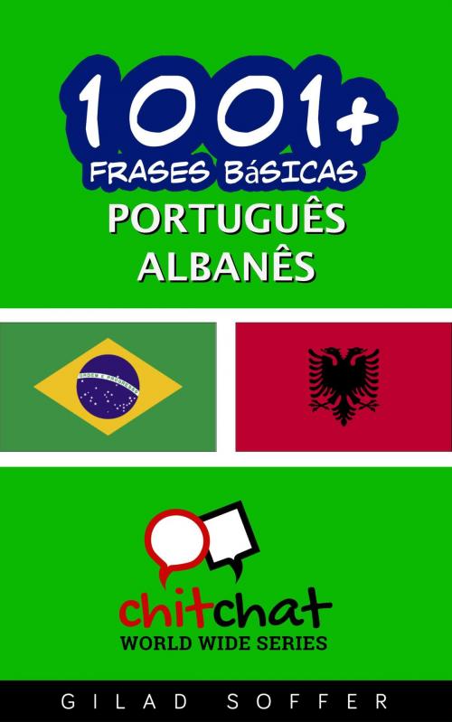 Cover of the book 1001+ Frases Básicas Português - albanês by Gilad Soffer, Gilad Soffer
