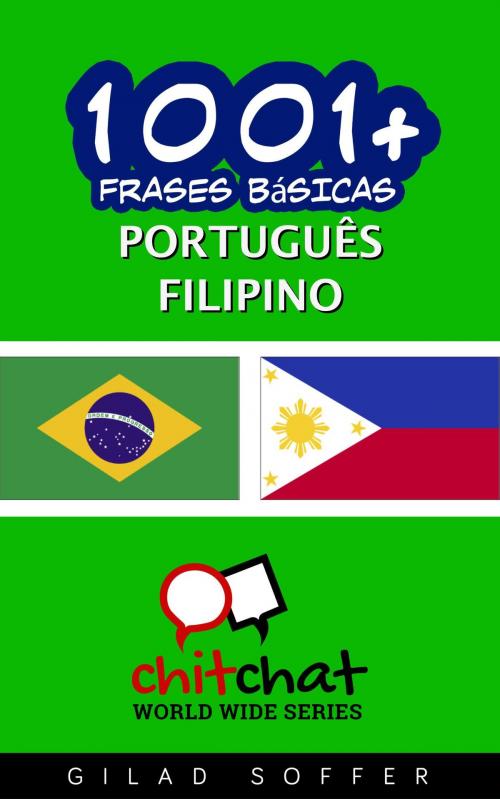 Cover of the book 1001+ Frases Básicas Português - Filipino by Gilad Soffer, Gilad Soffer