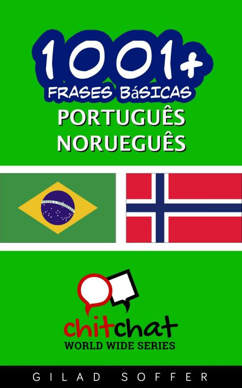 Cover of the book 1001+ Frases Básicas Português - norueguês by Gilad Soffer, Gilad Soffer