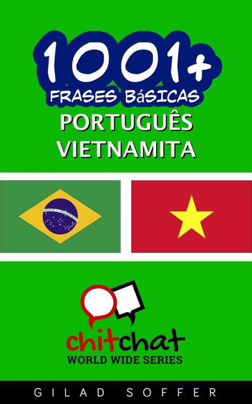 Cover of the book 1001+ Frases Básicas Português - vietnamita by Gilad Soffer, Gilad Soffer