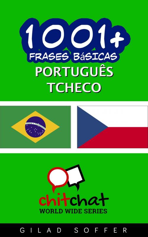 Cover of the book 1001+ Frases Básicas Português - tcheco by Gilad Soffer, Gilad Soffer