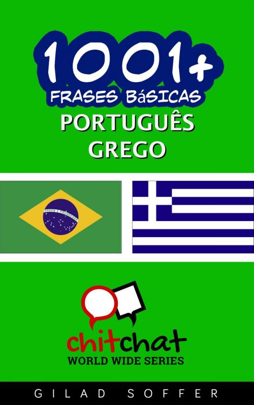 Cover of the book 1001+ Frases Básicas Português - grego by Gilad Soffer, Gilad Soffer