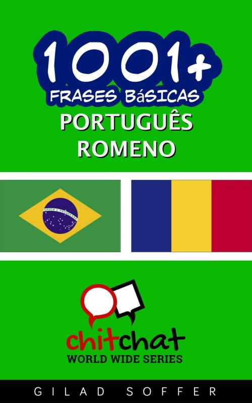 Cover of the book 1001+ Frases Básicas Português - romeno by Gilad Soffer, Gilad Soffer