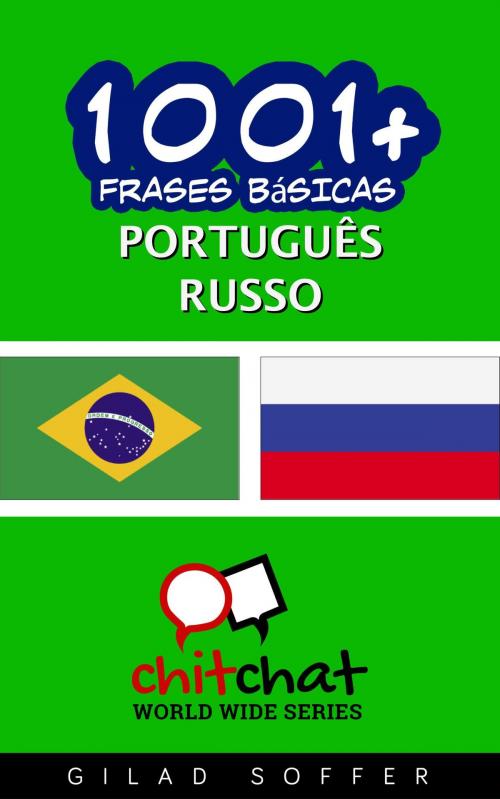 Cover of the book 1001+ Frases Básicas Português - russo by Gilad Soffer, Gilad Soffer
