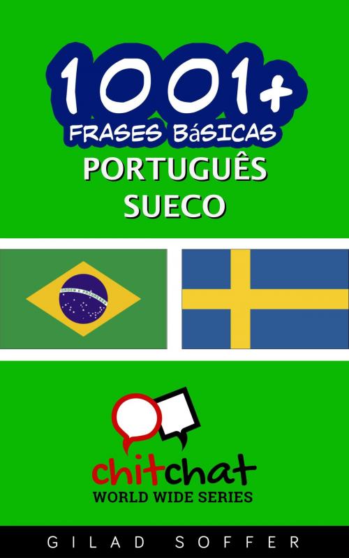 Cover of the book 1001+ Frases Básicas Português - sueco by Gilad Soffer, Gilad Soffer