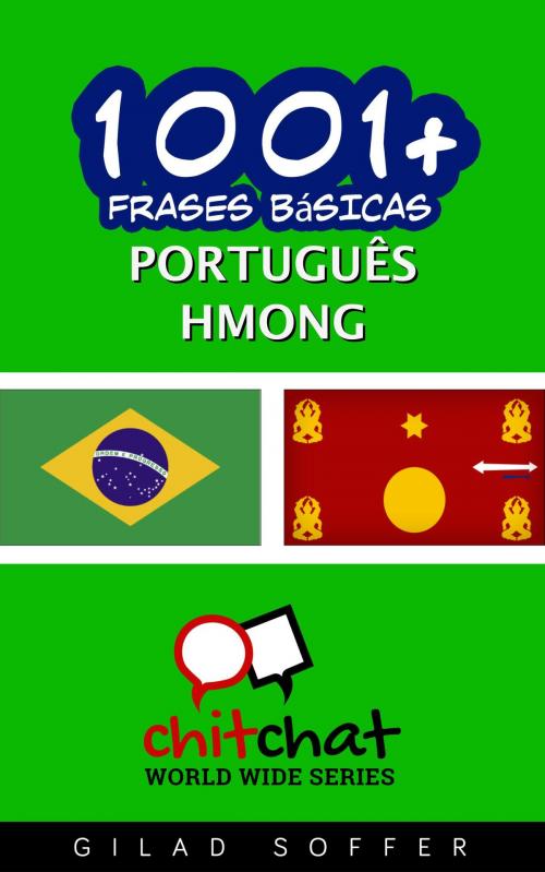 Cover of the book 1001+ Frases Básicas Português - Hmong by Gilad Soffer, Gilad Soffer