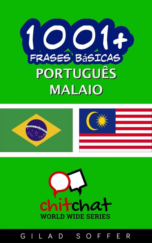 Cover of the book 1001+ Frases Básicas Português - malaio by Gilad Soffer, Gilad Soffer