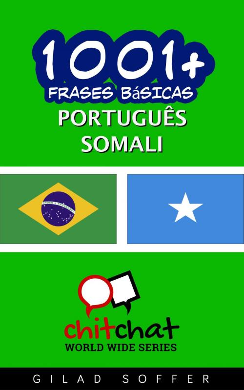 Cover of the book 1001+ Frases Básicas Português - somali by Gilad Soffer, Gilad Soffer