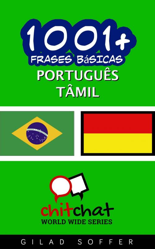 Cover of the book 1001+ Frases Básicas Português - tâmil by Gilad Soffer, Gilad Soffer