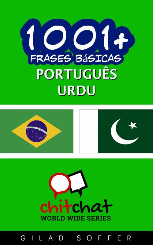 Cover of the book 1001+ Frases Básicas Português - urdu by Gilad Soffer, Gilad Soffer