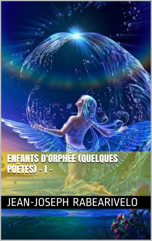 Cover of the book Enfants d'Orphée (Quelques poètes) - I - by Jean-Joseph Rabearivelo, NA