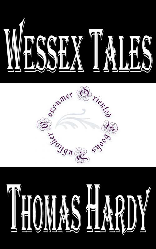 Cover of the book Wessex Tales by Thomas Hardy, Consumer Oriented Ebooks Publisher