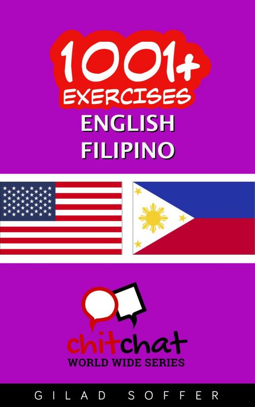 Cover of the book 1001+ Exercises English - Filipino by Gilad Soffer, Gilad Soffer