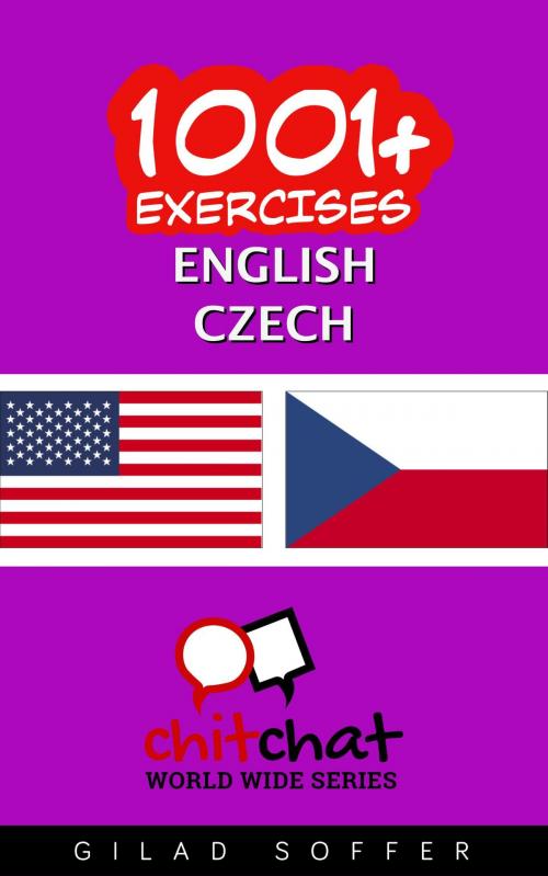 Cover of the book 1001+ Exercises English - Czech by Gilad Soffer, Gilad Soffer