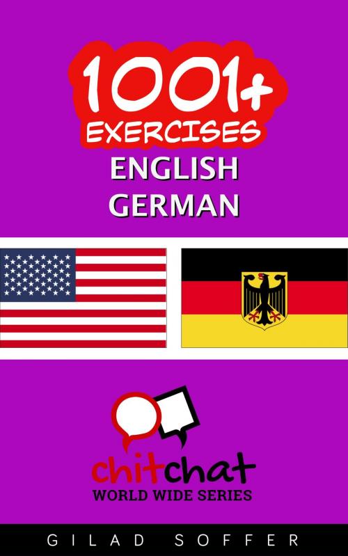 Cover of the book 1001+ Exercises English - German by Gilad Soffer, Gilad Soffer