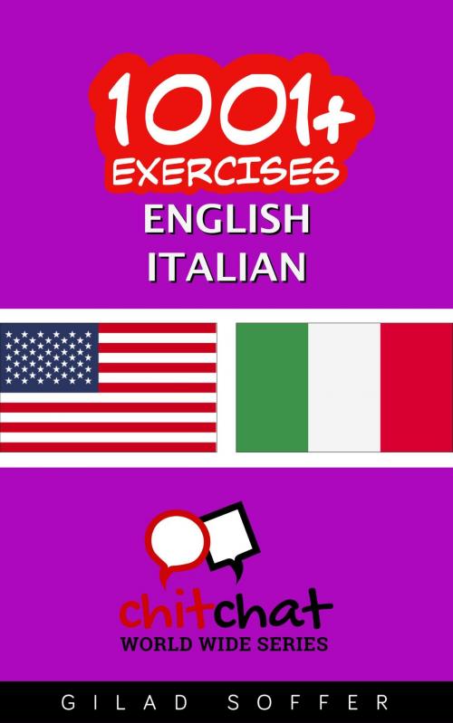 Cover of the book 1001+ Exercises English - Italian by Gilad Soffer, Gilad Soffer