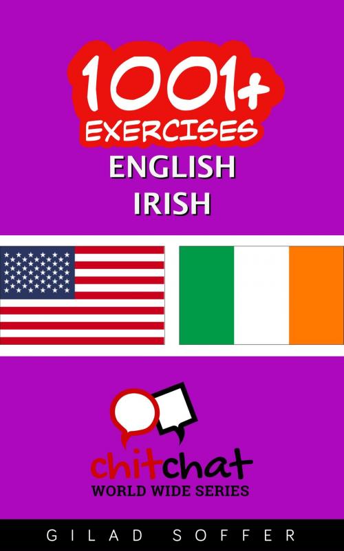 Cover of the book 1001+ Exercises English - Irish by Gilad Soffer, Gilad Soffer