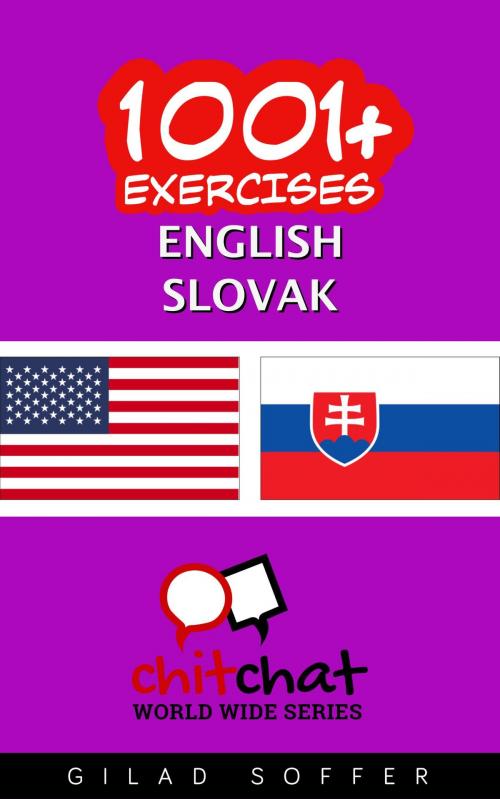 Cover of the book 1001+ Exercises English - Slovak by Gilad Soffer, Gilad Soffer
