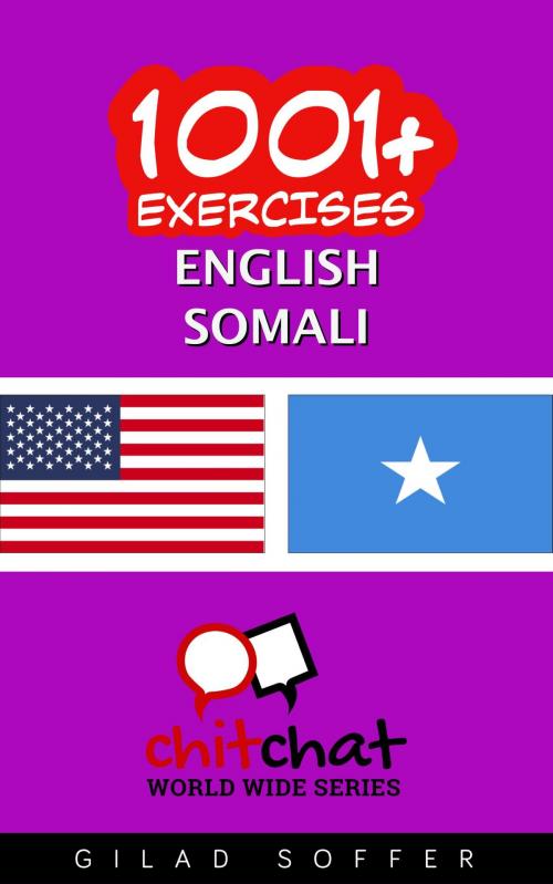 Cover of the book 1001+ Exercises English - Somali by Gilad Soffer, Gilad Soffer