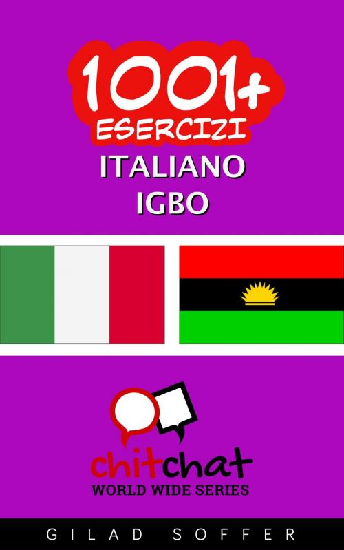 Cover of the book 1001+ Esercizi Italiano - Igbo by Gilad Soffer, Gilad Soffer