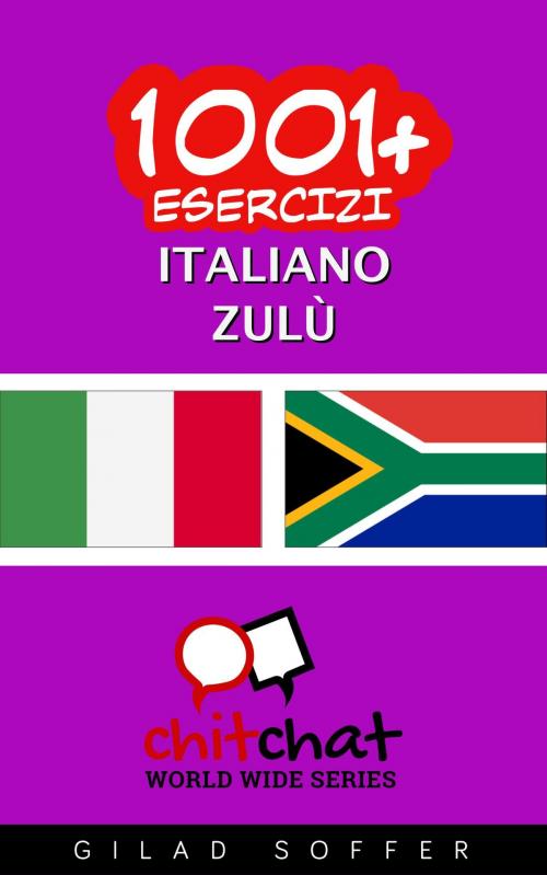 Cover of the book 1001+ Esercizi Italiano - zulù by Gilad Soffer, Gilad Soffer