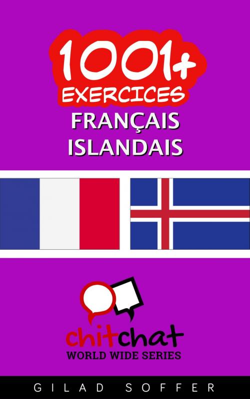 Cover of the book 1001+ exercices Français - Islandais by Gilad Soffer, Gilad Soffer