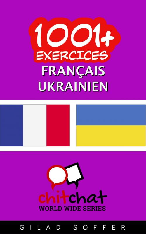 Cover of the book 1001+ exercices Français - Ukrainien by Gilad Soffer, Gilad Soffer