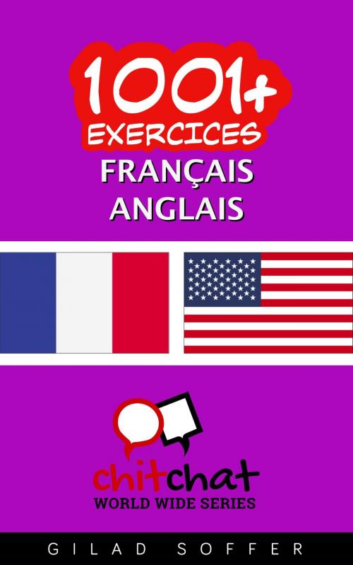 Cover of the book 1001+ exercices Français - Anglais by Gilad Soffer, Gilad Soffer