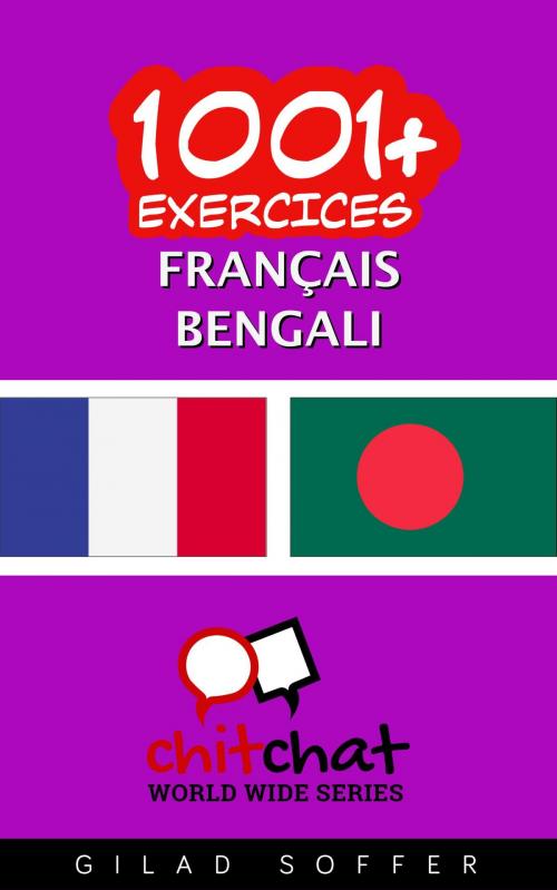Cover of the book 1001+ exercices Français - Bengali by Gilad Soffer, Gilad Soffer