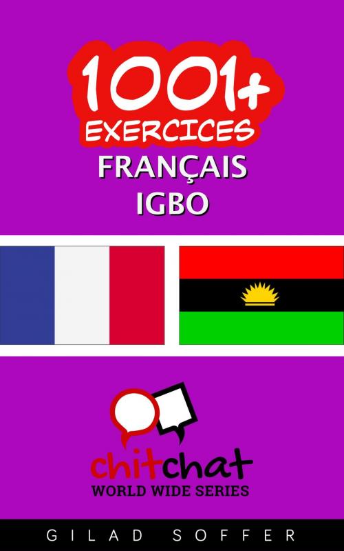 Cover of the book 1001+ exercices Français - Igbo by Gilad Soffer, Gilad Soffer