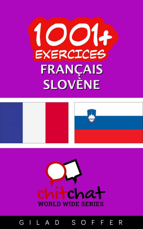 Cover of the book 1001+ exercices Français - Slovène by Gilad Soffer, Gilad Soffer