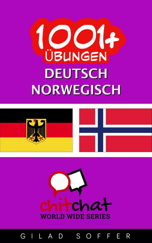 Cover of the book 1001+ Übungen Deutsch - Norwegisch by Gilad Soffer, Gilad Soffer