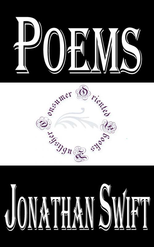Cover of the book Poems of Jonathan Swift (Complete) by Jonathan Swift, Consumer Oriented Ebooks Publisher