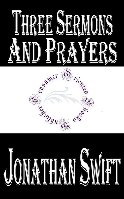 Cover of the book Three Sermons and Prayers by Jonathan Swift, Consumer Oriented Ebooks Publisher