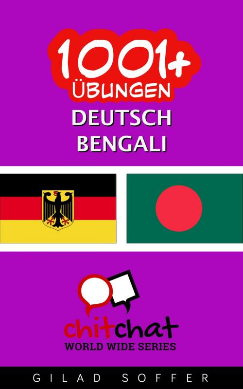 Cover of the book 1001+ Übungen Deutsch - Bengali by Gilad Soffer, Gilad Soffer