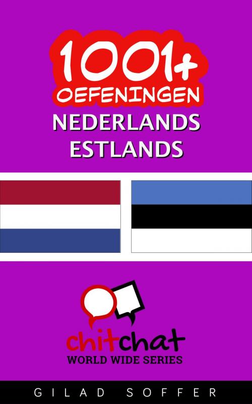 Cover of the book 1001+ oefeningen nederlands - Estlands by Gilad Soffer, Gilad Soffer
