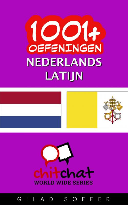 Cover of the book 1001+ oefeningen nederlands - Latijn by Gilad Soffer, Gilad Soffer
