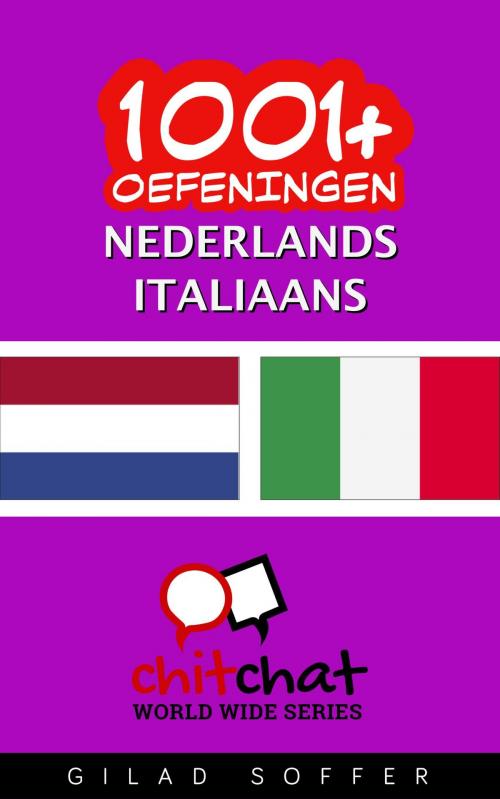 Cover of the book 1001+ oefeningen nederlands - Italiaans by Gilad Soffer, Gilad Soffer