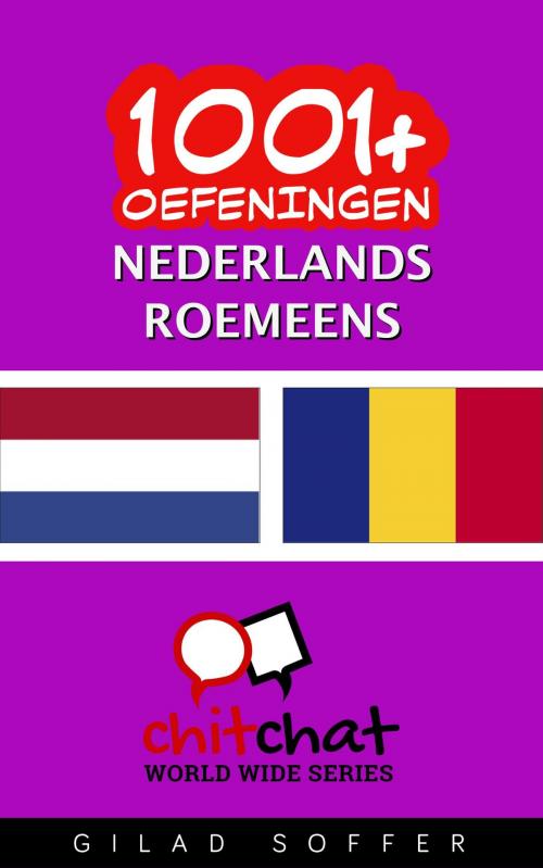 Cover of the book 1001+ oefeningen nederlands - Roemeens by Gilad Soffer, Gilad Soffer