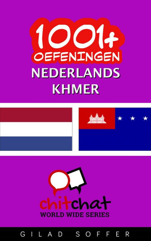 Cover of the book 1001+ oefeningen nederlands - Khmer by Gilad Soffer, Gilad Soffer